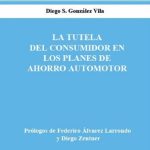 La Tutela Del Consumidor En Los Planes Del Ahorro Automotor