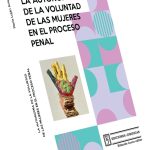 Autonomía De La Voluntad De Las Mujeres En El Proceso Penal