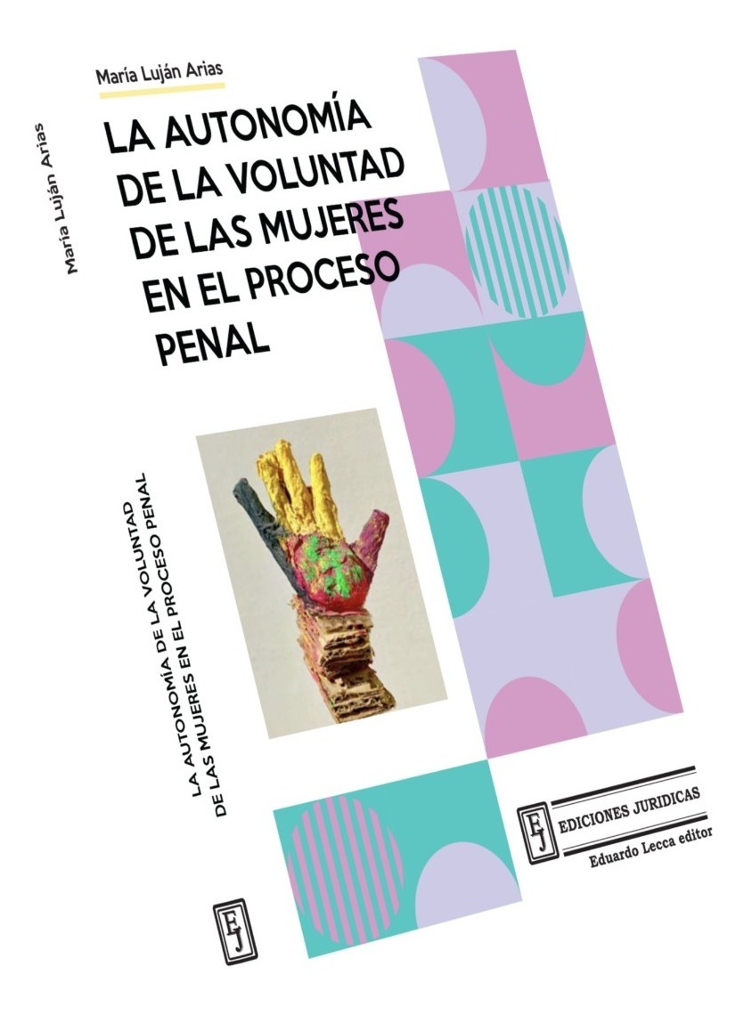 D_949071-MLA53808965900_022023-F.jpg Autonomía De La Voluntad De Las Mujeres En El Proceso Penal - Imagen 1