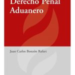 Derecho Penal Aduanero - Bonzon Rafart
