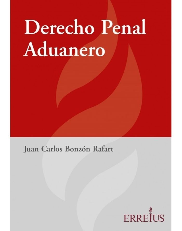 Derecho Penal Aduanero - Bonzon Rafart - Imagen 1