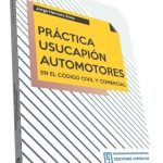 Práctica De La Usucapión Automotores En El Nuevo Código