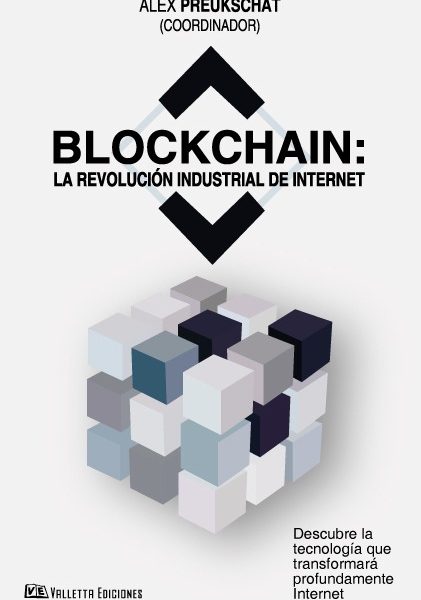 Blockchain, La Revolución Industrial En Internet