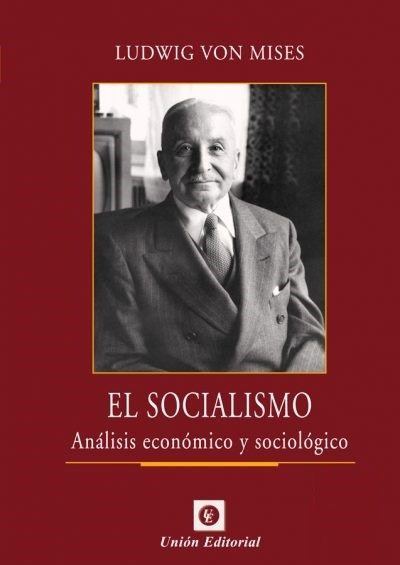 El Socialismo Analisis Economico Y Sociologico - Von Mises