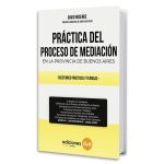 Práctica Del Proceso De Mediación En La Provincia De Buenos Aires