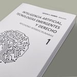 Inteligencia Artificial, Tecnologías Y Derecho, Vol. 1