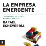 La Empresa Emergente - Confianza, Desafíos De Transformación