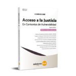 Acceso A La Justicia En Contexto De Vulnerabilidad. 2da Edición