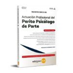 Actuación Profesional del Perito Psicólogo de Parte