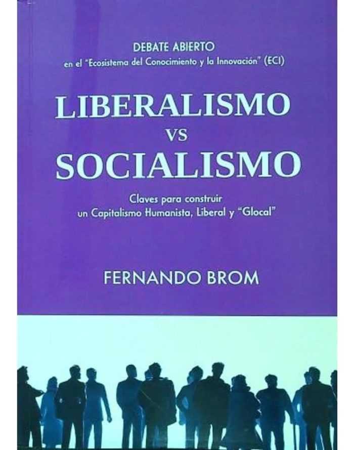 Liberalismo Vs Socialismo - Fernando Brom - Imagen 1