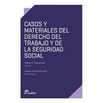 Casos Y Material Del Derecho Del Trabajo Y Seguridad Social
