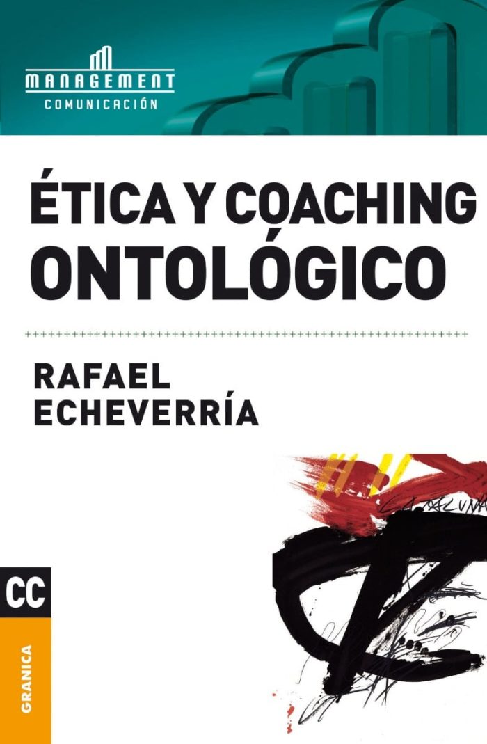 Ética Y Coaching Ontológico - Echeverría - Imagen 1