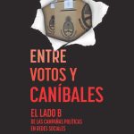 El Lado B De Las Campañas Políticas En Redes Sociales - Dip