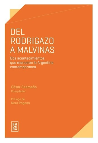 Del Rodrigazo A Malvinas - Caamaño - Eudeba