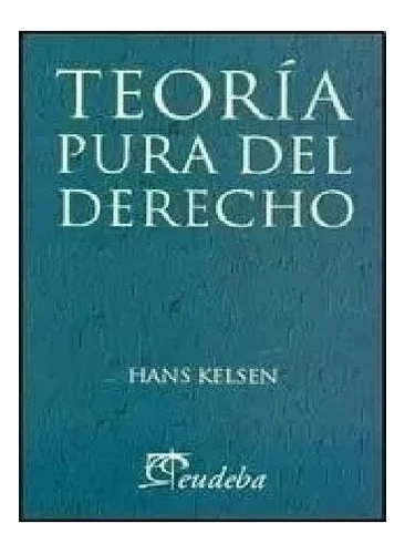 Teoría Pura Del Derecho - Hans Kelsen - Eudeba