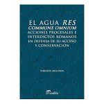 El Agua Res Commune Omnium - Abelenda - Eudeba