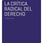 La Crítica Radical Del Derecho - Dauria - Eudeba