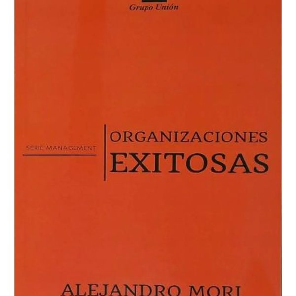 Organizaciones Exitosas - Alejandro Mori