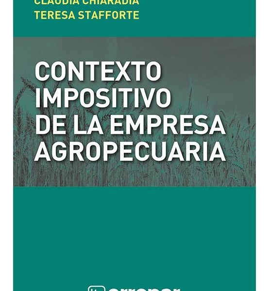 Contexto Impositivo De La Empresa Agropecuaria - Chiaradia
