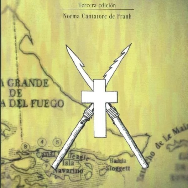 Indigenas Y Misioneros En La Tierra Del Fuego