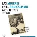 Las Mujeres En El Radicalismo Argentino - Gallo - Eudeba