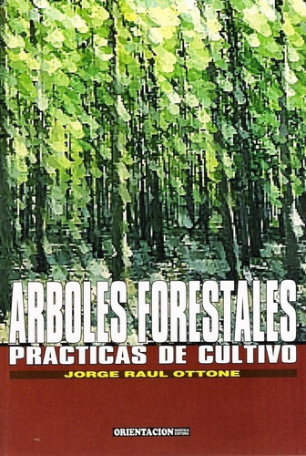 Arboles Forestales - Prácticas De Cultivo - Ottone