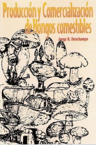 Producción Y Comercialización De Hongos Comestibles