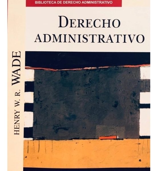 Derecho Administrativo - Wade