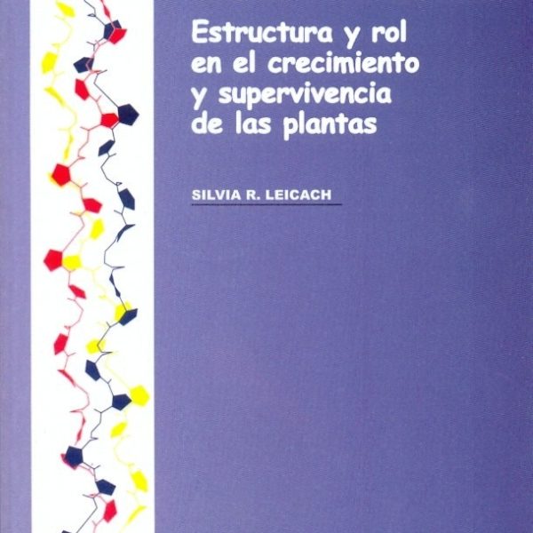 Leicach: Biomoléculas. Estructura Y Rol Crecimiento Plantas