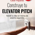 Construye Tu Elevator Pitch, De Cesar Piqueras. Editorial Profit, Tapa Blanda En Español