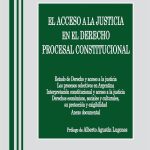 El Acceso A La Justicia En El Derecho Procesal Constitucional