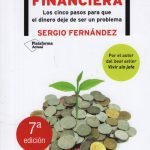 Libertad Financiera - Los Cinco Pasos Para Que El Dinero Deje De Ser Un Problema, De Fernández, Sergio. Editorial Plataforma, Tapa Blanda En Español, 2020