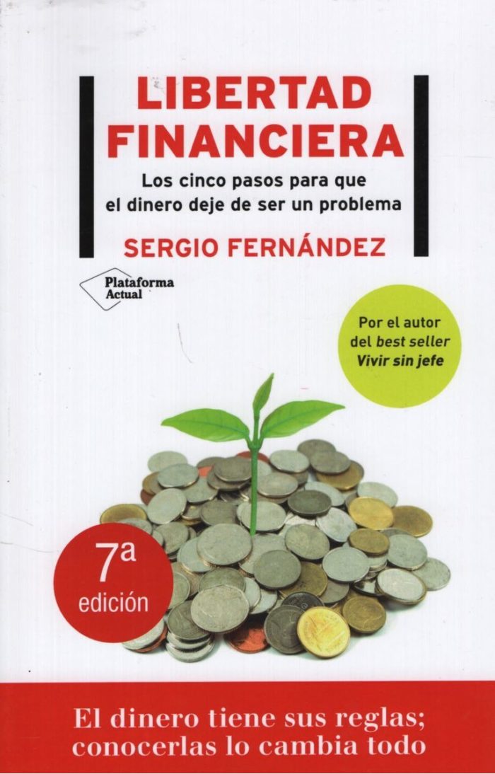 Libertad Financiera - Los Cinco Pasos Para Que El Dinero Deje De Ser Un Problema, De Fernández, Sergio. Editorial Plataforma, Tapa Blanda En Español, 2020 - Imagen 1