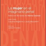 La Mujer En El Imaginario Penal: Seleccion De Textos De Marina Graziosi, De Maglione Mazzaferri. Editorial Editores Del Sur, Tapa Blanda, Edición 1 En Español, 2023