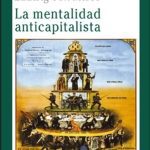 La Mentalidad Anticapitalista - Ludwig Von Mises