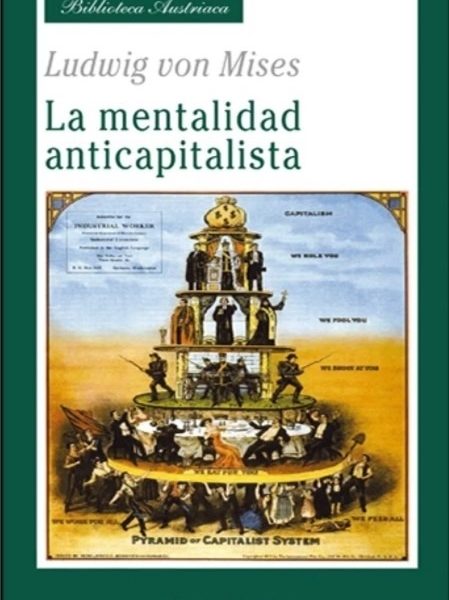 La Mentalidad Anticapitalista - Ludwig Von Mises