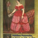 Prilidiano Pueyrredón - Su Época Su Vida Su Obra