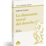 La Dimension Moral Del Derecho, De Guillermo Lariguet. Editorial Astrea, Tapa Blanda En Español, 2022