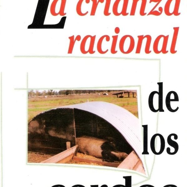 La Crianza Racional De Los Cerdos - Sabino
