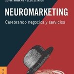 Neuromarketing - Cerebrando Negocios Y Servicios