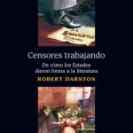 Los Censores Trabajando - Robert Darnton