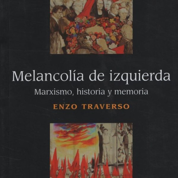 Melancolia De Izquierda
