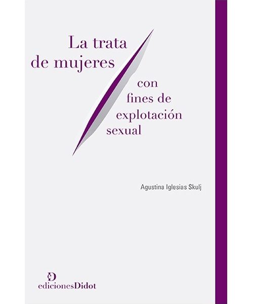 La Trata De Mujeres Con Fines De Explotación Sexual