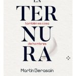 La Ternura Tambien Es Cosa De Hombres