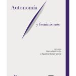 Autonomía Y Feminismos