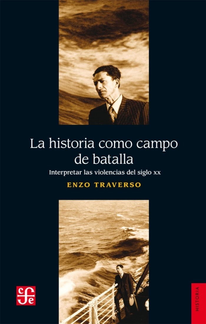 La Historia Como Campo De Batalla - Traverso - Imagen 1