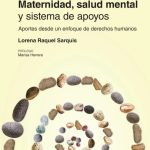 Maternidad, Salud Mental Y Sistema De Apoyos