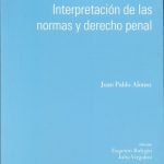 Interpretación De Las Normas Y Derecho Penal
