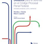 Desafíos Para La Defensa En El Código Procesal Penal 2