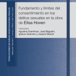 Fundamentos Y Límites Del Consentimiento En Delitos Sexuales